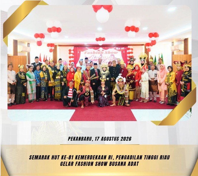 Pengadilan Tinggi Riau Gelar Fashion Show Busana Adat Nusantara